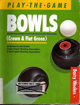 Bowls, Crown and Flat Green (Play the Game)