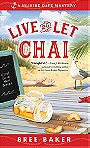 Live and Let Chai (Seaside Café Mysteries)