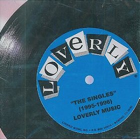 The Singles (1995-1996) Loverly Music