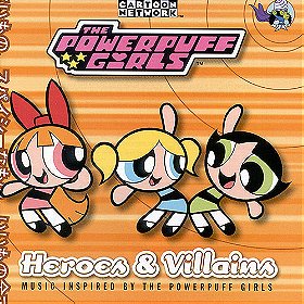 The Powerpuff Girls: Heroes and Villains