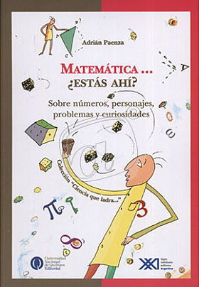 Matemática... ¿estás ahí? Sobre Numeros, Personajes, Problemas y Curiosidades