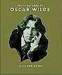 THE LITTLE BOOK OF OSCAR WILDE — IN HIS OWN WORDS