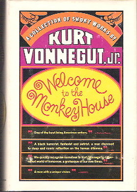 Welcome to the Monkey House - A Collection of Short Works by Kurt Vonnegut, Jr.