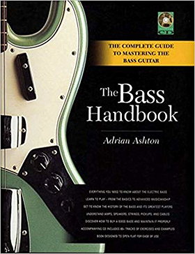 The Bass Handbook: A Complete Guide for Mastering the Bass Guitar