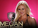 Megan Wants a Millionaire
