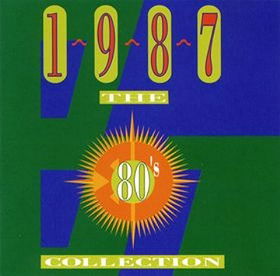 The 80's Collection: 1987