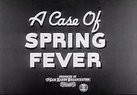 A Case of Spring Fever