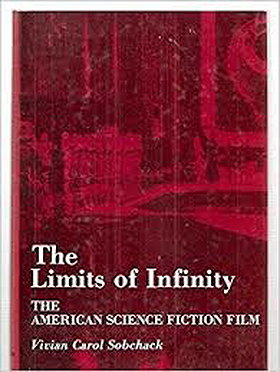 The Limits of Infinity: The American Science Fiction Film 1950-75