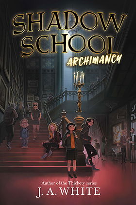 Shadow School, No. 1: Archimancy