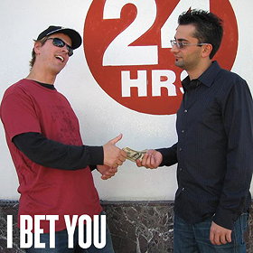 I Bet You                                  (2007- )