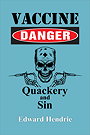 VACCINE DANGER — Quackery and Sin