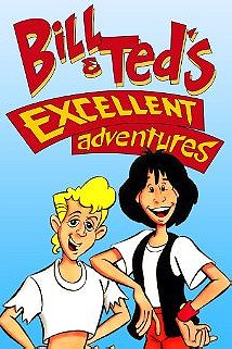 Bill and Ted's Excellent Adventures