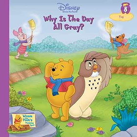 Why Is the Day All Gray? Vol. 8 Fog (Winnie the Pooh's Thinking Spot Series, Volume 8)