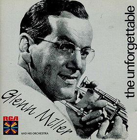 The Unforgettable Glenn Miller