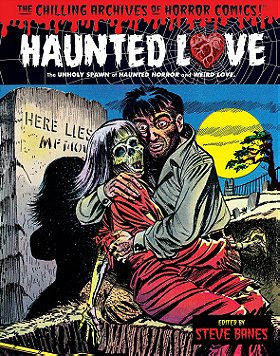 Haunted Love Volume 1 (Chilling Archives of Horror Comics)