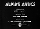 Alpine Antics