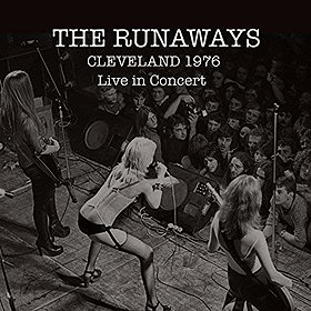 The Runaways: Live in Cleveland 1976