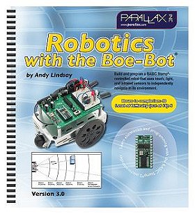 Robotics with the Boe-Bot: Student Guide: Version 2.2