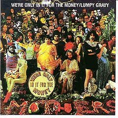 We're Only in It for Money / Lumpy Gravy