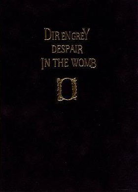 Dir en Grey: Despair in the Womb