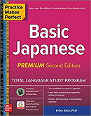 Practice Makes Perfect: Basic Japanese, Premium Second Edition by Eric Sato