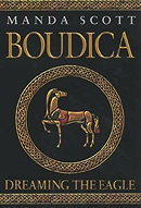 Boudica: Dreaming the Eagle (Boudica 1)