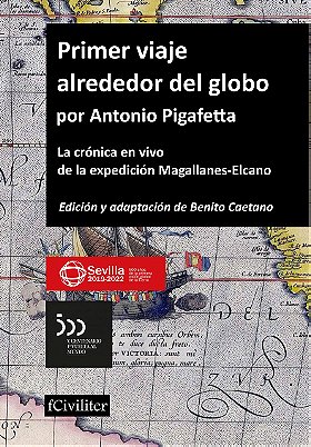 Primer viaje alrededor del globo — La crónica en vivo de la expedición de Magallanes-Elcano