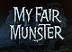 My Fair Munster: Unaired Pilot