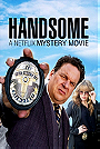 Handsome: A Netflix Mystery Movie                                  (2017)