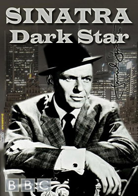 Sinatra: Dark Star (2005)
