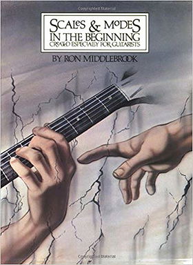 Scales & Modes in the Beginning: Created Especially for Guitarists
