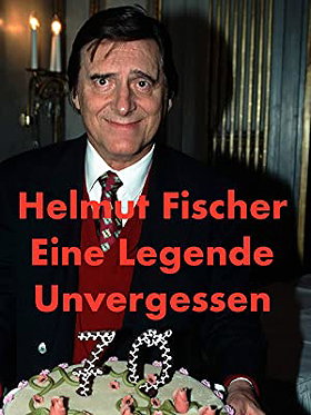Helmut Fischer - eine Legende. Unvergessen