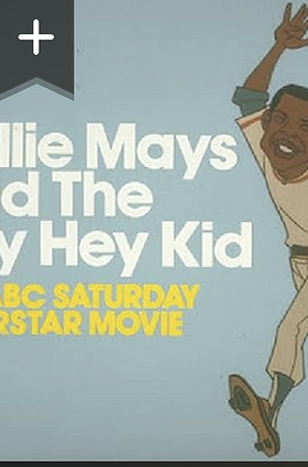 Willie Mays and the Say-Hey Kid