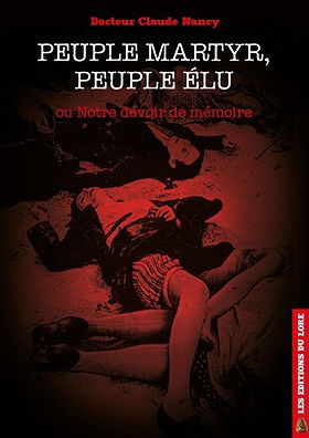 PEUPLE MARTYR, PEUPLE ÉLU ou Notre devoir de mémoire