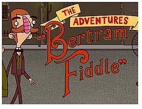 Adventures of Bertram Fiddle Dreadly Business