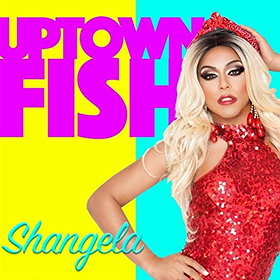 Shangela: Uptown Fish