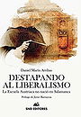 DESTAPANDO AL LIBERALISMO — La Escuela Austriaca no nació en Salamanca