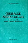 Guerras de América del sur en la formación de los estados nacionales