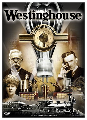 Westinghouse: Life and Times of An American Icon