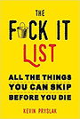 The F*ck It List: All The Things You Can Skip Before You Die