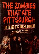 The Zombies That Ate Pittsburgh: The Films of George A. Romero