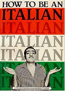 How To Be An Italian