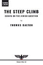 THE STEEP CLIMB — ESSAYS ON THE JEWISH QUESTION