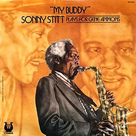 My Buddy: Sonny Stitt Plays for Gene Ammons