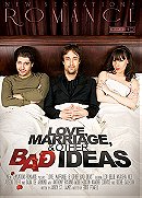 Love, Marriage,  Other Bad Ideas