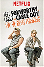 Jeff Foxworthy  Larry the Cable Guy: We