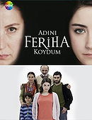 Adını Feriha Koydum