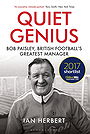 Quiet Genius: Bob Paisley, British Football