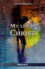 MY LIFE IN CHRIST 