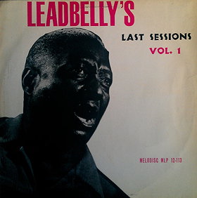 Leadbelly's Last Sessions Volume One 
